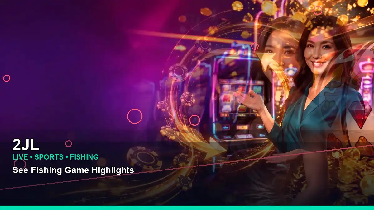 2JL 2JL sports hub information for Philippine users scene with wide-action fruit reels online slot games for players in the